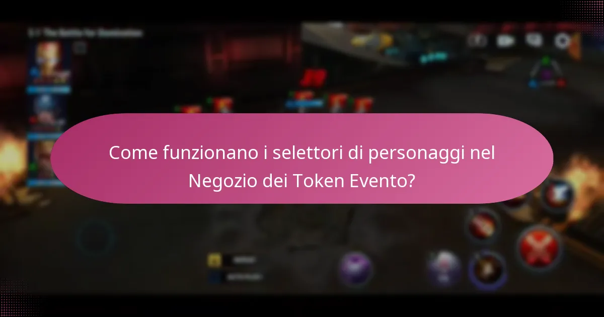 Come funzionano i selettori di personaggi nel Negozio dei Token Evento?