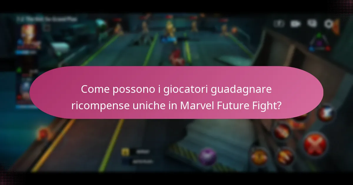 Come possono i giocatori guadagnare ricompense uniche in Marvel Future Fight?