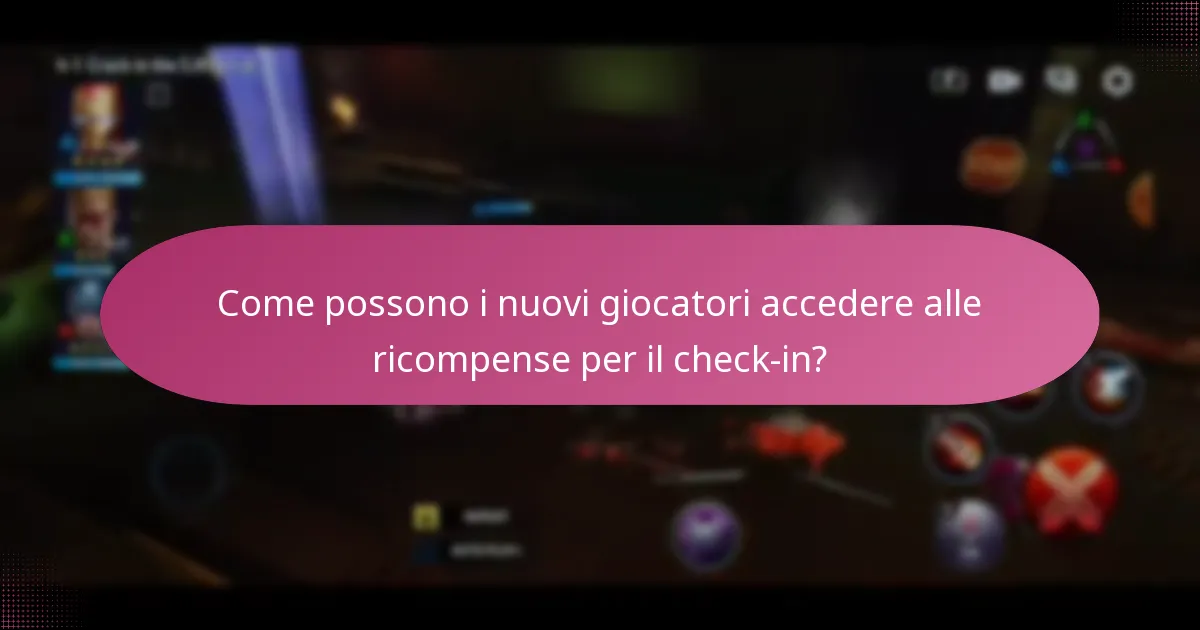 Come possono i nuovi giocatori accedere alle ricompense per il check-in?