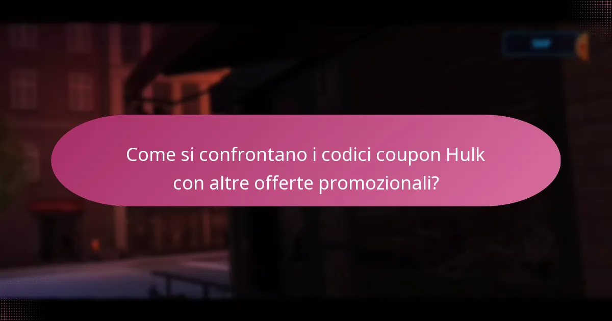 Quali articoli rari possono essere acquistati con i codici coupon Hulk?